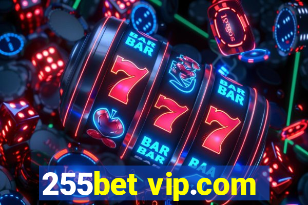 255bet vip.com